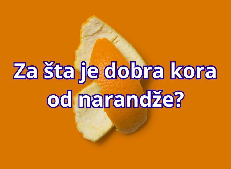 za sta je dobra kora od narandze